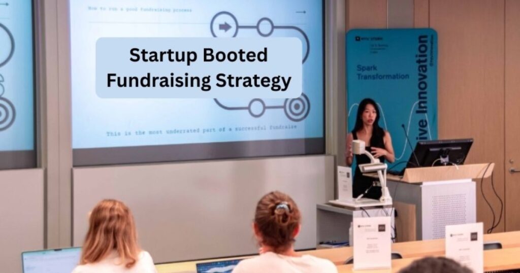startup booted fundraising strategy
